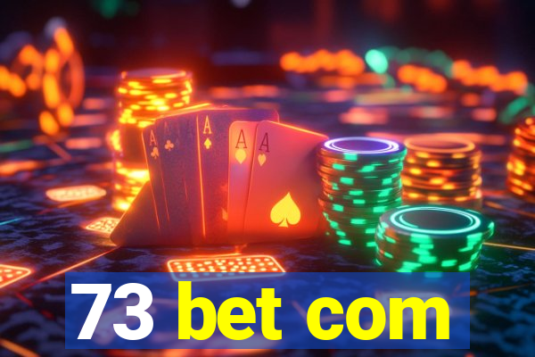 73 bet com